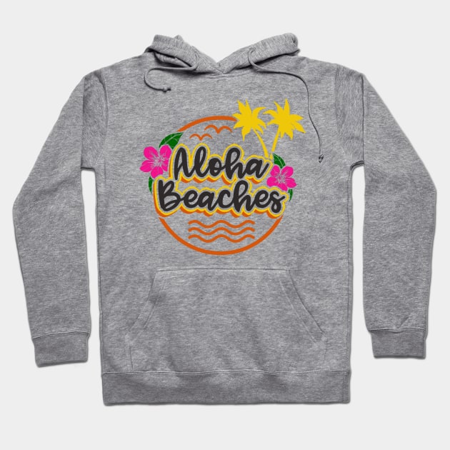 Aloha Beaches Hoodie by KsuAnn